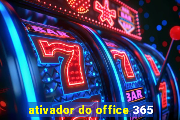 ativador do office 365